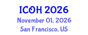 International Conference on Occupational Health (ICOH) November 01, 2026 - San Francisco, United States