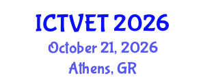 International Conference on Technical Vocational Education and Training (ICTVET) October 21, 2026 - Athens, Greece