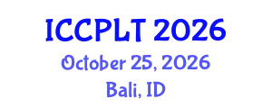 International Conference on Critical Pedagogy, Learning and Teaching (ICCPLT) October 25, 2026 - Bali, Indonesia