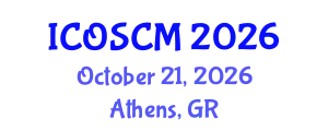 International Conference on Operations and Supply Chain Management (ICOSCM) October 21, 2026 - Athens, Greece