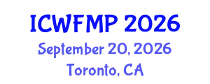 International Conference on Wildland Fire Management and Prevention (ICWFMP) September 20, 2026 - Toronto, Canada