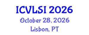 International Conference on VLSI (ICVLSI) October 28, 2026 - Lisbon, Portugal