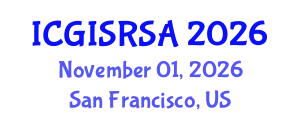 International Conference on GIS and Remote Sensing for Agriculture (ICGISRSA) November 01, 2026 - San Francisco, United States