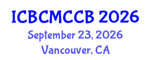 International Conference on Bioorganic Chemistry, Medicinal Chemistry and Chemical Biology (ICBCMCCB) September 23, 2026 - Vancouver, Canada
