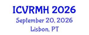International Conference on Virtual Reality in Medicine and Healthcare (ICVRMH) September 20, 2026 - Lisbon, Portugal