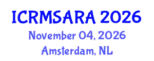 International Conference on Reliability, Maintainability, Safety Analysis and Risk Assessment (ICRMSARA) November 04, 2026 - Amsterdam, Netherlands