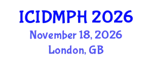 International Conference on Infectious Diseases, Microbiology and Public Health (ICIDMPH) November 18, 2026 - London, United Kingdom
