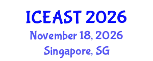 International Conference on Engineering, Applied Science and Technology (ICEAST) November 18, 2026 - Singapore, Singapore