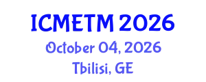 International Conference on Mathematics Education and Teaching Methods (ICMETM) October 04, 2026 - Tbilisi, Georgia
