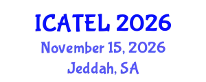 International Conference on Advances in Teaching, Education and Learning (ICATEL) November 15, 2026 - Jeddah, Saudi Arabia