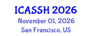 International Conference on Advances in the Social Sciences and Humanities (ICASSH) November 01, 2026 - San Francisco, United States