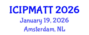 International Conference on Intellectual Property Management and Technology Transfer (ICIPMATT) January 19, 2026 - Amsterdam, Netherlands