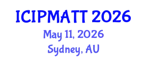 International Conference on Intellectual Property Management and Technology Transfer (ICIPMATT) May 11, 2026 - Sydney, Australia