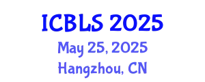 International Conference on Biology and Life Sciences May 25, 2025 - Hangzhou, China