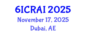 6th International Conference on Robotics and Artificial Intelligence November 17, 2025 - Dubai, United Arab Emirates