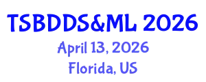 Tech Summit on Big Data, Data Science & Machine Learning April 13, 2026 - Florida, United States