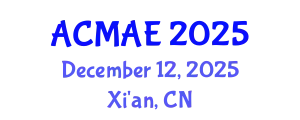 Asia Conference on Mechanical and Aerospace Engineering December 12, 2025 - Xi'an, China
