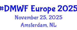 Digital Marketing World Forum (#DMWF Europe) November 25, 2025 - Amsterdam, Netherlands