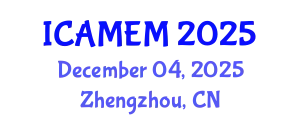 International Conference on Advanced Materials and Equipment Manufacturing December 04, 2025 - Zhengzhou, China