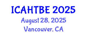 International Conference on Advancement in Healthcare Technology and Biomedical Engineering August 28, 2025 - Vancouver, Canada