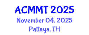 Asia Conference on Material and Manufacturing Technology November 04, 2025 - Pattaya, Thailand