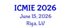 International Conference on Mechatronics, Manufacturing and Industrial Engineering (ICMIE) June 15, 2026 - Riga, Latvia