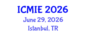 International Conference on Mechatronics, Manufacturing and Industrial Engineering (ICMIE) June 29, 2026 - Istanbul, Turkey