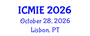 International Conference on Mechatronics, Manufacturing and Industrial Engineering (ICMIE) October 28, 2026 - Lisbon, Portugal