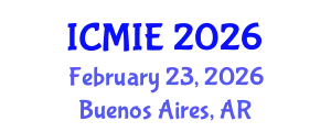 International Conference on Mechatronics, Manufacturing and Industrial Engineering (ICMIE) February 23, 2026 - Buenos Aires, Argentina