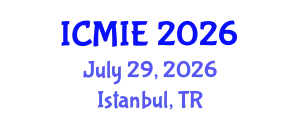 International Conference on Mechatronics, Manufacturing and Industrial Engineering (ICMIE) July 29, 2026 - Istanbul, Turkey