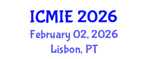 International Conference on Mechatronics, Manufacturing and Industrial Engineering (ICMIE) February 02, 2026 - Lisbon, Portugal