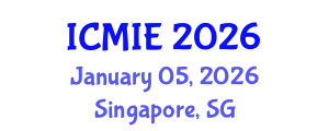 International Conference on Mechatronics, Manufacturing and Industrial Engineering (ICMIE) January 05, 2026 - Singapore, Singapore