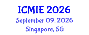 International Conference on Mechatronics, Manufacturing and Industrial Engineering (ICMIE) September 09, 2026 - Singapore, Singapore