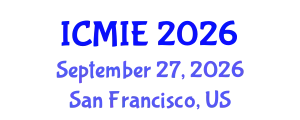 International Conference on Mechatronics, Manufacturing and Industrial Engineering (ICMIE) September 27, 2026 - San Francisco, United States