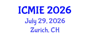 International Conference on Mechatronics, Manufacturing and Industrial Engineering (ICMIE) July 29, 2026 - Zurich, Switzerland
