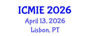 International Conference on Mechatronics, Manufacturing and Industrial Engineering (ICMIE) April 13, 2026 - Lisbon, Portugal