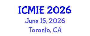 International Conference on Mechatronics, Manufacturing and Industrial Engineering (ICMIE) June 15, 2026 - Toronto, Canada