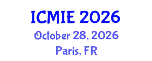 International Conference on Mechatronics, Manufacturing and Industrial Engineering (ICMIE) October 28, 2026 - Paris, France