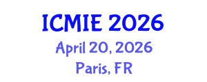 International Conference on Mechatronics, Manufacturing and Industrial Engineering (ICMIE) April 20, 2026 - Paris, France