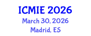 International Conference on Mechatronics, Manufacturing and Industrial Engineering (ICMIE) March 30, 2026 - Madrid, Spain