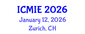 International Conference on Mechatronics, Manufacturing and Industrial Engineering (ICMIE) January 12, 2026 - Zurich, Switzerland