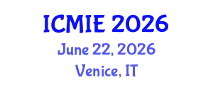 International Conference on Mechatronics, Manufacturing and Industrial Engineering (ICMIE) June 22, 2026 - Venice, Italy