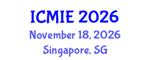International Conference on Mechatronics, Manufacturing and Industrial Engineering (ICMIE) November 18, 2026 - Singapore, Singapore