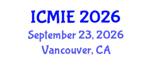 International Conference on Mechatronics, Manufacturing and Industrial Engineering (ICMIE) September 23, 2026 - Vancouver, Canada
