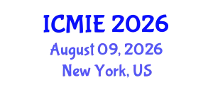 International Conference on Mechatronics, Manufacturing and Industrial Engineering (ICMIE) August 09, 2026 - New York, United States
