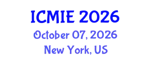 International Conference on Mechatronics, Manufacturing and Industrial Engineering (ICMIE) October 07, 2026 - New York, United States