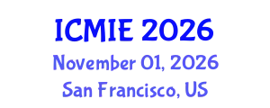 International Conference on Mechatronics, Manufacturing and Industrial Engineering (ICMIE) November 01, 2026 - San Francisco, United States