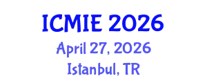 International Conference on Mechatronics, Manufacturing and Industrial Engineering (ICMIE) April 27, 2026 - Istanbul, Turkey