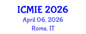 International Conference on Mechatronics, Manufacturing and Industrial Engineering (ICMIE) April 06, 2026 - Rome, Italy
