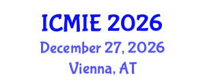 International Conference on Mechatronics, Manufacturing and Industrial Engineering (ICMIE) December 27, 2026 - Vienna, Austria